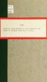 A descriptive catalogue of the official publications of the territory and state of Indiana : from 1800 to 1890 : including references to the laws establishing the various state offices and institutions, and an index to the official reports_cover