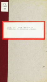 Report of the Connecticut state commission on compensation for industrial accidents .._cover