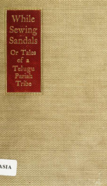 While sewing sandals : or, Tales of a Telugu pariah tribe_cover
