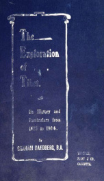 The exploration of Tibet : its history and particulars from 1623 to 1904_cover