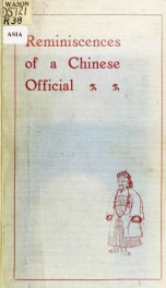 Reminiscences of a Chinese official : revelations of official life under the Manchus .._cover