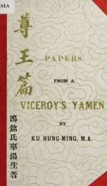 Papers from a viceroy's yamen : a Chinese plea for the cause of good government and true civilization in China_cover