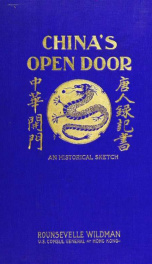 China's open door : a sketch of Chinese life and history_cover