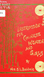 The Chinese book of etiquette and conduct for women and girls, entitled, Instruction for Chinese women and girls, by Lady Tsao; tr. from the Chinese by Mrs. S. L. Baldwin_cover