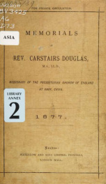 Memorials of Rev. Carstairs Douglas ... missionary of the Presbyterian church of England at Amoy, China. 1877_cover