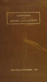 Counterpoint applied in the invention, fugue, canon and other polyphonic forms; an exhaustive treatise on the structural and formal details of the polyphonic or contrapuntal forms of music, for the use of general and special students of music_cover