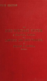 The hire-purchase system : A practical manual of hire-trade law for lawyers and hire-traders. With precedents of agreements, &c., and court forms_cover