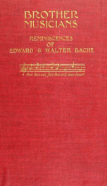 Brother musicians : reminiscences of Edward and Walter Bache_cover