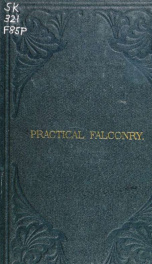 Practical falconry, to which is added, How I became a falconer_cover