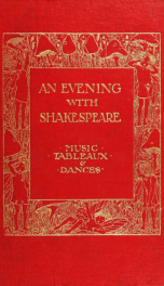 An evening with Shakespeare; an entertainment of readings, tableaux and songs set to the old tunes_cover