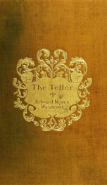 The teller; a story by Edward Noyes Westcott_cover