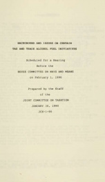 Background and issues on certain tax and trade alcohol fuel initiatives : scheduled for a hearing before the House Committee on Ways and Means on February 1, 1990 JCX-1-90_cover