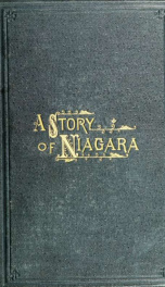 A story of Niagara; to which are appended remeniscences [!] of a custom house officer_cover