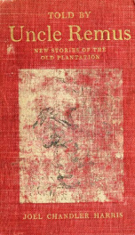 Told by Uncle Remus : new stories of the old plantation_cover