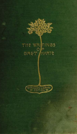The writings of Bret Harte; with introductions, glossary, and indexes_cover