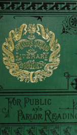 The speaker's garland and literary bouquet. v. 1-10. : Combining 100 choice selections, nos. 1-40. Embracing new and standard productions of oratory, sentiment, eloquence, pathos, wit, humor and amateur plays_cover