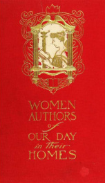 Women authors of our day in their homes; personal descriptions & interviews;_cover