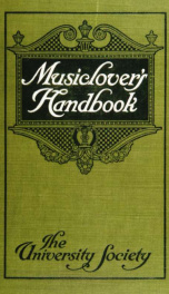 The musiclover's handbook, containing (1) a pronouncing dictionary of musical terms and (2) biographical dictionary of musicians_cover