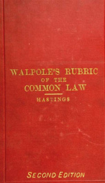 A rubric of the common law : being a short digest of the common law, illustrated throughout by leading cases_cover