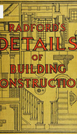 Radford's portfolio of details of building construction; a remarkable and unique collection of full-page plates, accurately drawn and reproduced to exact scale. Complete details for every style of interior trim, including special built-in features_cover