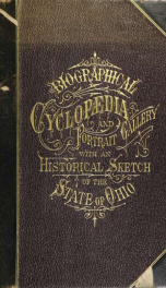 A biographical cyclopedia and portrait gallery of distinguished men : with an historical sketch, of the state of Ohio_cover