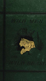 Wild men & wild beasts; scenes in camp & jungle_cover