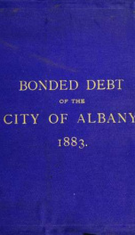 Bonded debt of the city of Albany, 1883_cover