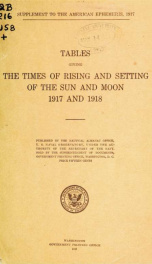 Tables giving the times of rising and setting of the sun and moon 1917 and 1918_cover