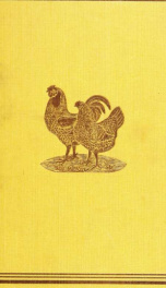 Common sense in the poultry yard : A story of failures and successes. Including a full account of 1000 hens and what they did, with a complete description of the houses, coops, fences, runs, methods of feeding, breeding, marketing, etc. ..._cover