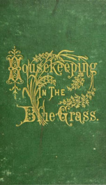 Housekeeping in the blue grass : a new and practical cook book : containing nearly a thousand recipes ..._cover