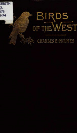 Birds of the West; an account of the lives and the labors of our feathered friends_cover