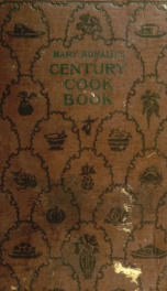 The Century cook book : with a new supplement of one hundred receipts of especial excellence_cover