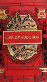 Life of Audubon, the naturalist of the New World; his adventures and discoveries_cover