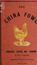 The China fowl: Shanghae, Cochin, and "Brahma,"_cover