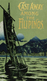 Cast away among the Filipinos : a chapter from a sailor's life_cover