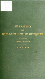 An analysis of the sixteenth edition of Snell's Principles of equity : with notes thereon_cover