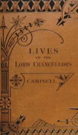 Lives of the lord chancellors and keepers of the great seal of England : from the earliest times till the reign of Queen Victoria_cover