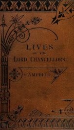 Lives of the Lord Chancellors and Keepers of the Great Seal of England : from the earliest times till the reign of Queen Victoria_cover