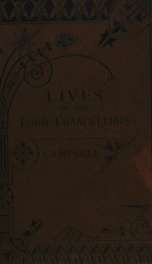 Lives of the lord chancellors and keepers of the great seal of England : from the earliest times till the reign of Queen Victoria_cover