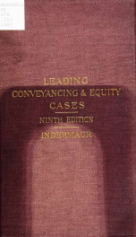 An epitome of leading conveyancing and equity cases : with some short notes thereon : chiefly intended as a guide to Tudor's Leading cases on conveyancing, and White and Tudor's Leading cases in equity_cover