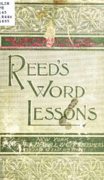 Word lessons. A complete speller adapted for use in the higher, primary, intermediate, and grammar grades_cover