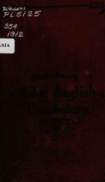 Malay-English vocabulary, containing over 7000 Malay words or phrases with their English equivalents, together with an appendix of household, nautical and medical terms etc_cover