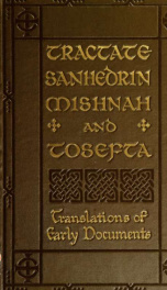 Tractate Sanhedrin, Mishnah and Tosefta : the judicial procedure of the Jews as codified towards the end of the second century A.D._cover