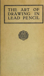 The art of drawing in lead pencil_cover