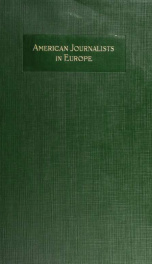 American journalists in Europe; an account of a visit to England and France at the close of the war, made by a party of editors and publishers of American industrial papers as guests of the British government under the auspices of the British ministry of _cover