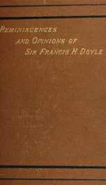 Reminiscences and opinions of Sir Francis Hastings Doyle, 1813-1885_cover