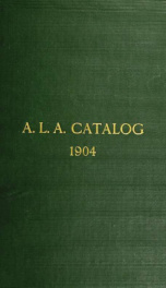 A.L.A. catalog. 8000 volumes for a popular library, with notes. 1904_cover