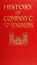 The history of Company C, 57th engineers during the world war, 1918-1919_cover