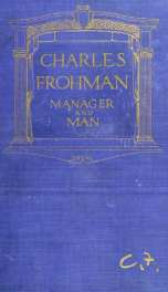 Charles Frohman: manager and man_cover