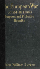 The European war of 1914; its causes, purposes, and probable results_cover